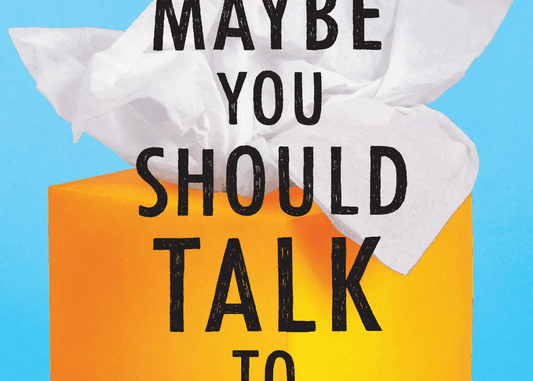 MaybeYouShouldTalktoSomeone_cover-1
